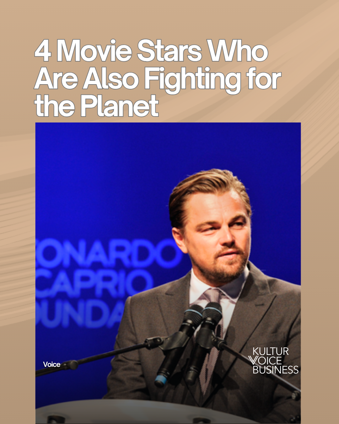 4 Movie Stars Who Are Also Fighting For the Planet